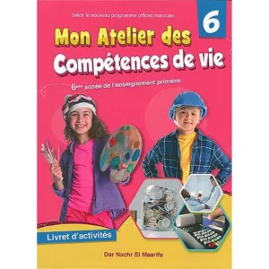 dar-soulami-al-hadita-9789920589161-MON-ATELIER-DES-COMPETENCES-DE-VIE-6EME