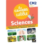 dar-soulami-al-hadita-9782401076099-LES-CAHIERS-DE-LA-LUCIOLE-CM2-SCIENCES-ADAPTÉ-AU-P