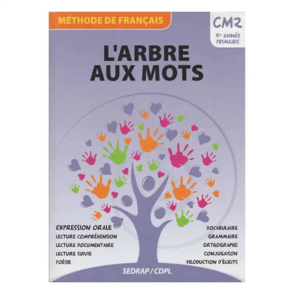 DAR-SOULAMI-AL-HADITA-9782758140689-LARBRE-AUX-MOTS-CM2-METHODE-DE-FRANCAIS dar-soulami-al-hadita-9782758140689-L'ARBRE-AUX-MOTS-CM2-METHODE-DE-FRANCAIS