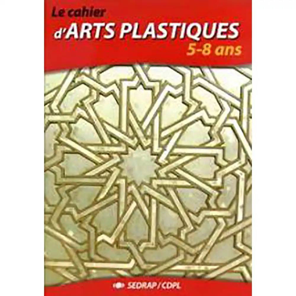 dar-soulami-al-hadita-9782841177912-LE-CAHIER-D'ARTS-PLASTIQUES-5-8ANS