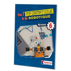 dar-soulami-al-hadita-9786144893173-DE-L’INFORMATIQUE-A-LA-ROBOTIQUE-NIVEAU-6