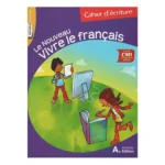 dar-soulami-al-hadita-9789953736426-LE-NOUVEAU-VIVRE-LE-FRANCAIS-CM1-CAHIER-D'ECRITURE