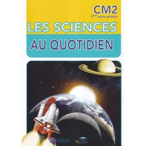 dar-soulami-al-hadita-9789954677025-LES-SCIENCES-AU-QUOTIDIEN-CM2