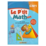 dar-soulami-al-hadita-9789954693193-LE-P'TIT-MATHEUX-CM1-PROGRAMME-MAROCAIN