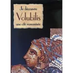dar-soulami-al-hadita-CEA013733-JE-DECOUVRE-VOLUBILIS-UNE-CITE-ROMANISEE