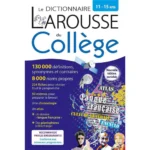 DIC LAROUSSE DU COLLEGE 11-15 ANS 6°/3°