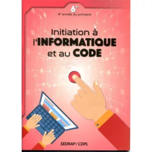 dar-soulami-al-hadita-9782758148609-INITIATION-A-L'INFORMATIQUE-&AMP;-AU-CODE-CE6