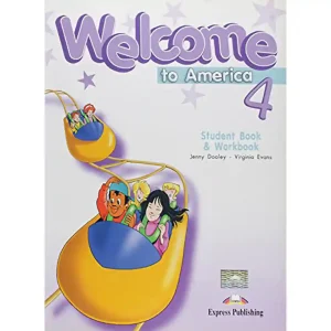 dar-soulami-al-hadita-9781848624412-WELCOME-TO-AMERICA-4-STUDENT-BOOK-&AMP;-WORKBOOK