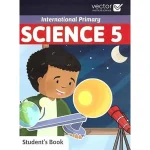 dar-soulami-al-hadita-9786185305505-VECTOR-INTERNATIONAL-PRIMARY-SCIENCE-5-STUDENT'S-BOOK