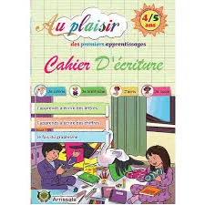 dar-soulami-al-hadita-9789920580441-AU-PLAISIR-DES-PREMIERS-APPRENTISSAGE-4-5-CAHIER-D’EC